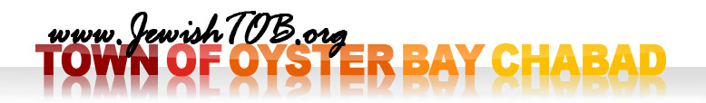 Town of Oyster Bay Chabad - Center for Jewish Life in Long Island NY of Woodbury, Plainview, Syosset, Jericho, Hicksville - Hebrew School - Temple / Synagogue